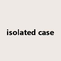isolated case是什么意思