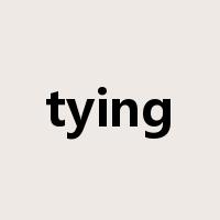 tying是什么意思