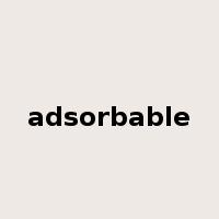 adsorbable是什么意思