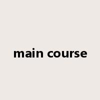 main course是什么意思