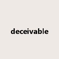 deceivable是什么意思