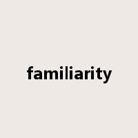 familiarity是什么意思