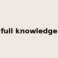 full knowledge是什么意思