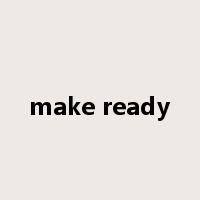 make ready是什么意思