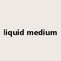 liquid medium是什么意思