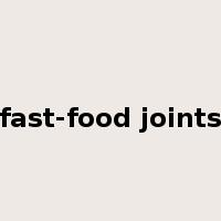 fast-food joints是什么意思