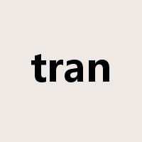 tran是什么意思