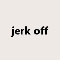 jerk off是什么意思
