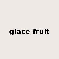 glace fruit是什么意思