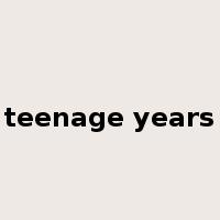 teenage years是什么意思