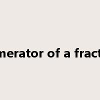 numerator of a fraction是什么意思
