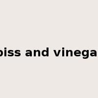 piss and vinegar是什么意思