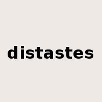 distastes是什么意思