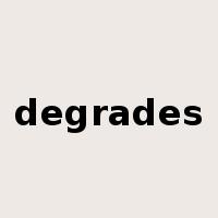 degrades是什么意思