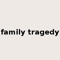 family tragedy是什么意思