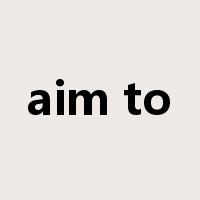 aim to是什么意思