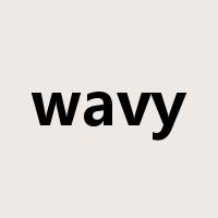 wavy是什么意思