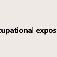 occupational exposure是什么意思