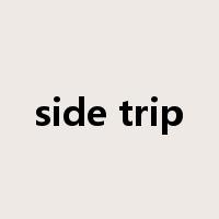 side trip是什么意思