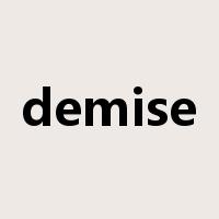 demise是什么意思