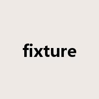 fixture是什么意思