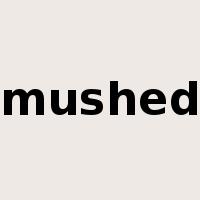 mushed是什么意思