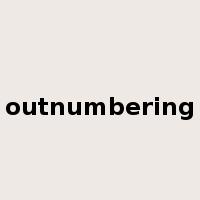 outnumbering是什么意思