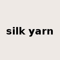 silk yarn是什么意思