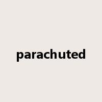 parachuted是什么意思