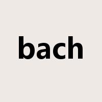 bach是什么意思