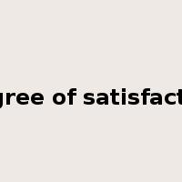 degree of satisfaction是什么意思