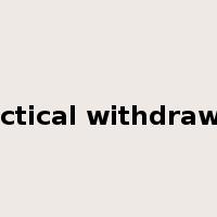 tactical withdrawal是什么意思