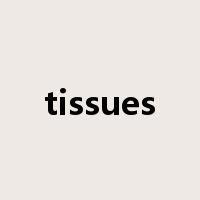 tissues是什么意思