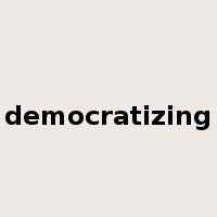 democratizing是什么意思