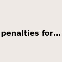 penalties for…是什么意思