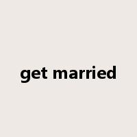 get married是什么意思