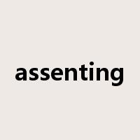 assenting是什么意思