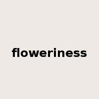 floweriness是什么意思