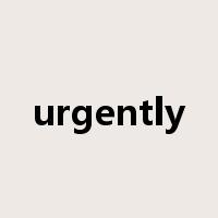 urgently是什么意思