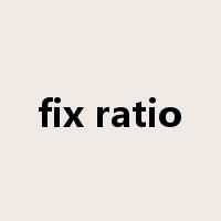 fix ratio是什么意思