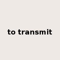 to transmit是什么意思