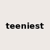 teeniest是什么意思