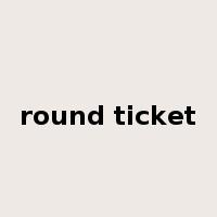 round ticket是什么意思