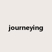 journeying是什么意思