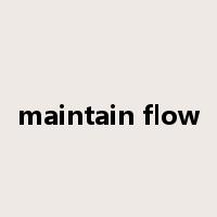 maintain flow是什么意思
