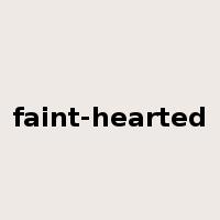 faint-hearted是什么意思