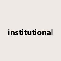 institutional是什么意思