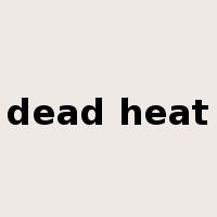 dead heat是什么意思