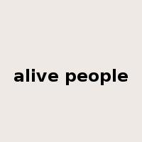 alive people是什么意思