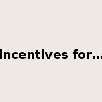 incentives for…是什么意思